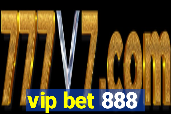vip bet 888